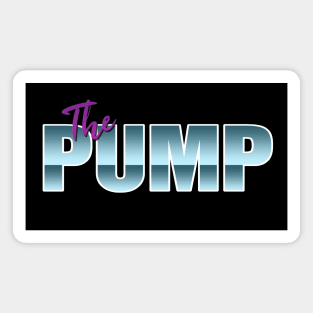 THE PUMP #1 Magnet